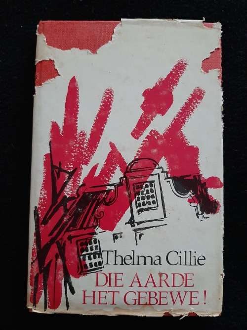 Die Aarde Het Gebewe! By Thelma Cillie
