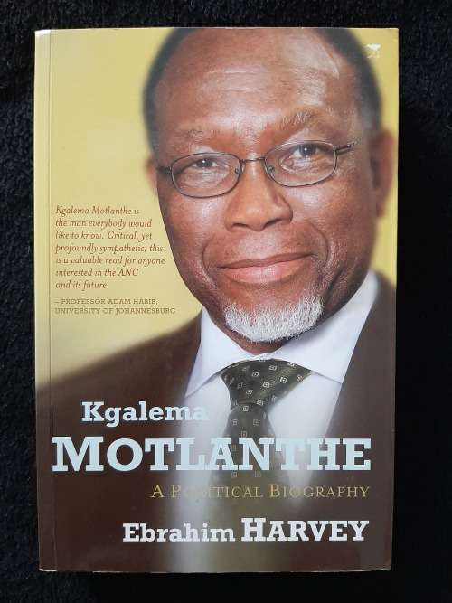 Kgalema Motlanthe: A Political Biography By Ebrahim Harvey