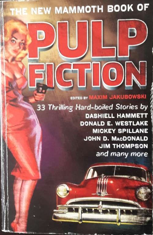 The New Mammoth Book Of Pulp Fiction - Edited by Maxim Jakubowski