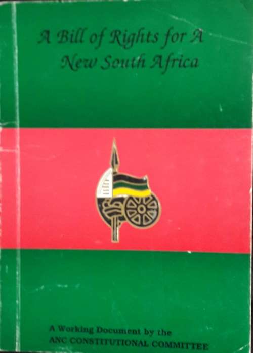 A Bill of Rights for A New South Africa