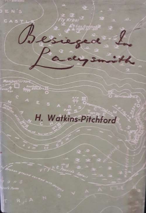 Besieged In Ladysmith - H Watkins-Ptchford