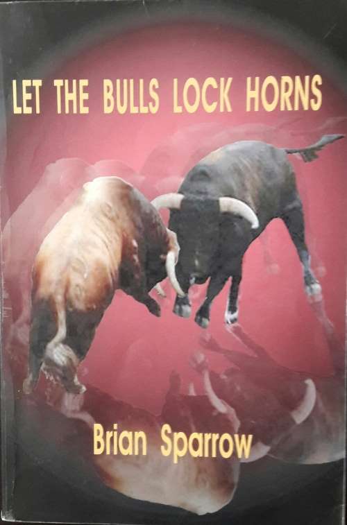 Let The Bulls Lock Horns - Brian Sparrow