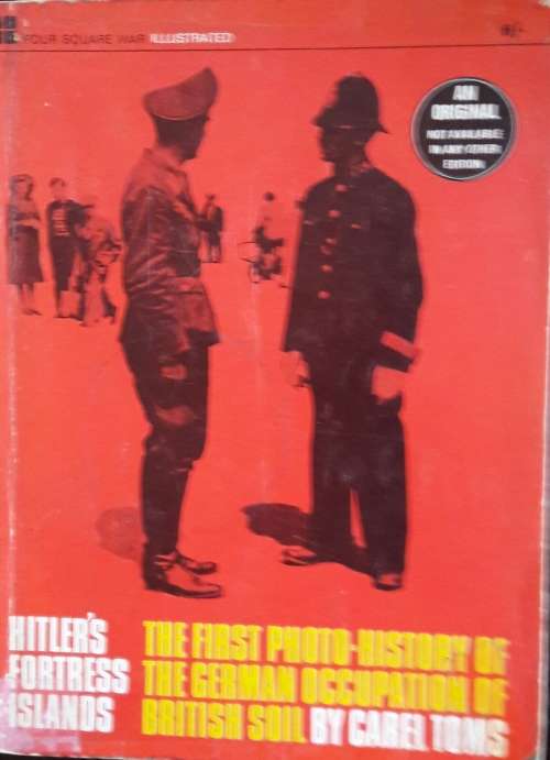 Hitler`s Fortress Islands - Carel Toms