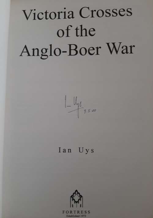Victoria Crosses of the Anglo-Boer War By Ian Uys