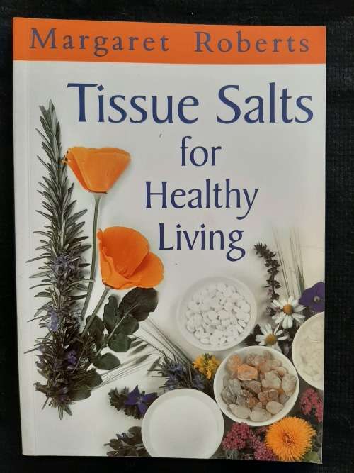 Tissue Salts for Healthy Living By Margaret Roberts