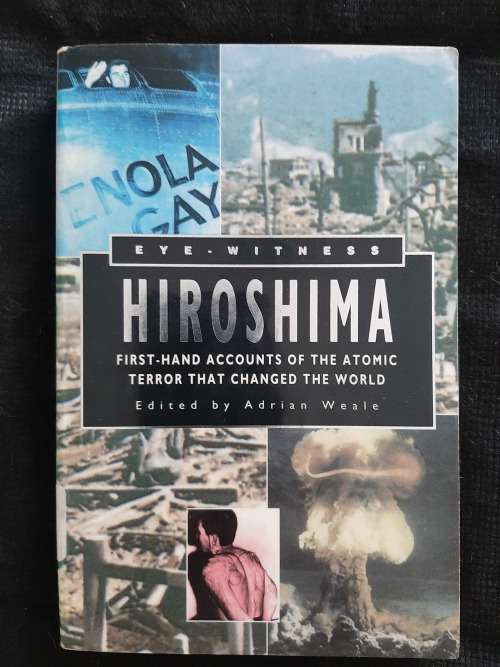 Eye Witness, Hiroshima Edited by Adrian Weale