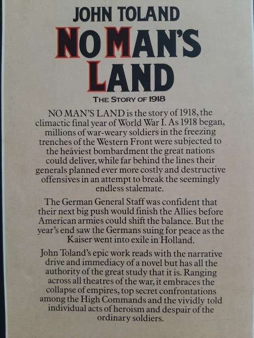 No Man`s Land: The Story of 1918 By John Toland