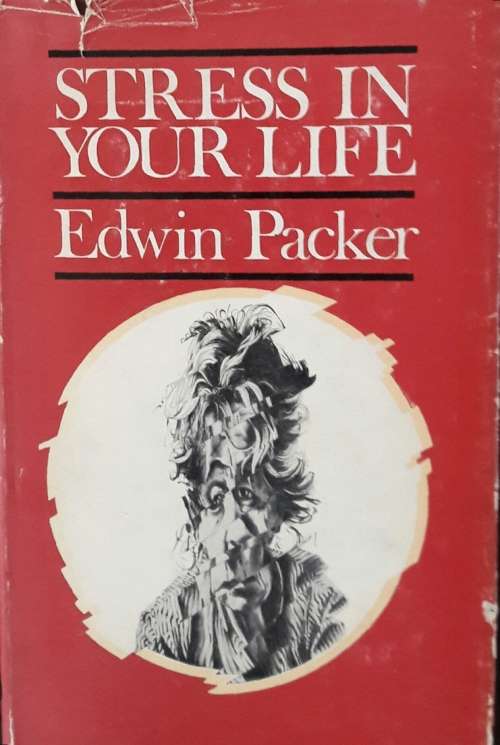 Stress In Your Life - Edwin Packer