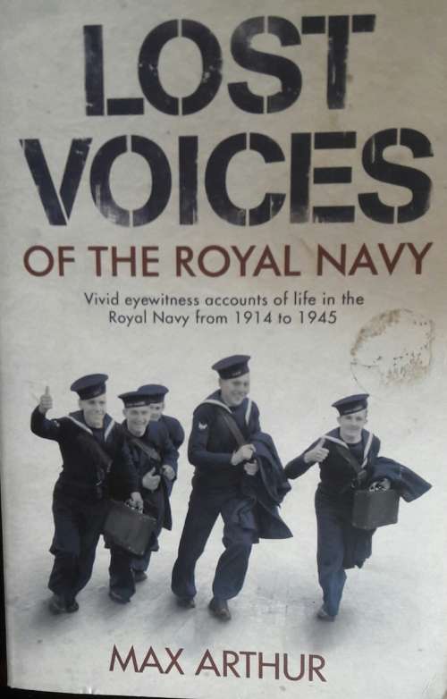 Lost Voices Of The Royal Navy - Max Arthur