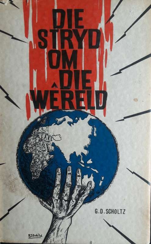 Die Stryd Om Die Wereld - G D Scholtz