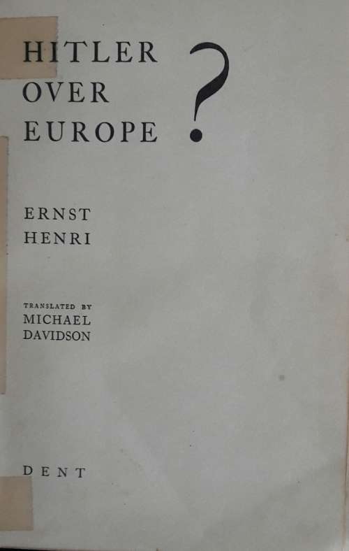 Hitler Over Europe - Ernst Henry
