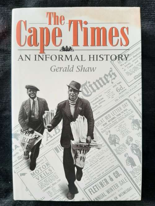 The Cape Times: An Informal History By Gerald Shaw