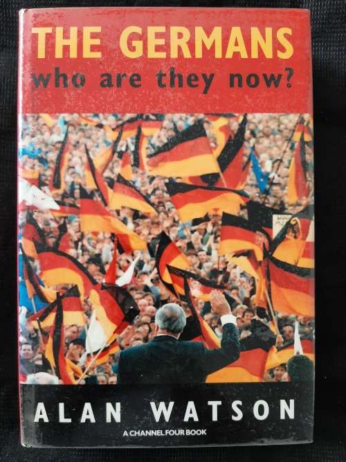 The Germans: Who are they now? By Alan Watson