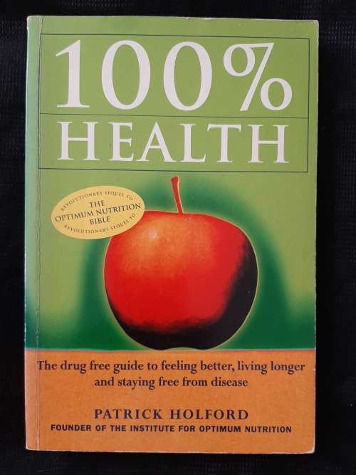 100% Health By Patrick Holford