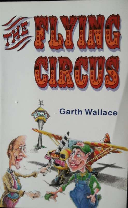 The Flying Circus - Garth Wallace