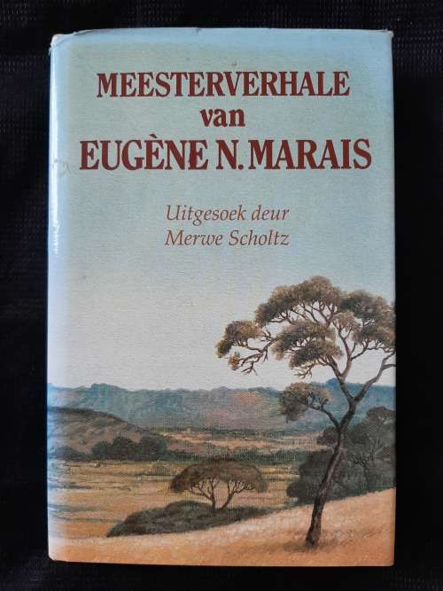 Meesterverhale van Eugène N Marais By Merwe Scholtz