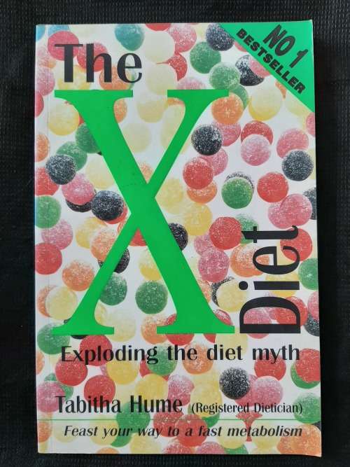 The X Diet:  Exploding the diet myth By Tabitha Hume