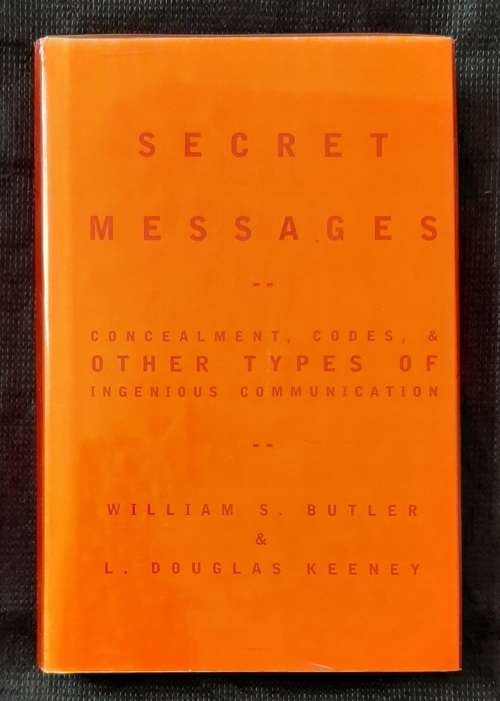 Secret Messages By William S. Butler & L. Douglas Keeney