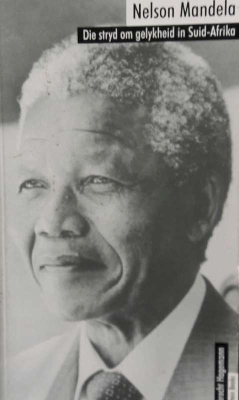 Nelson Mandela - Die Stryd Om Gelykheid in Suid-Afrika - Albrecht Hagemann