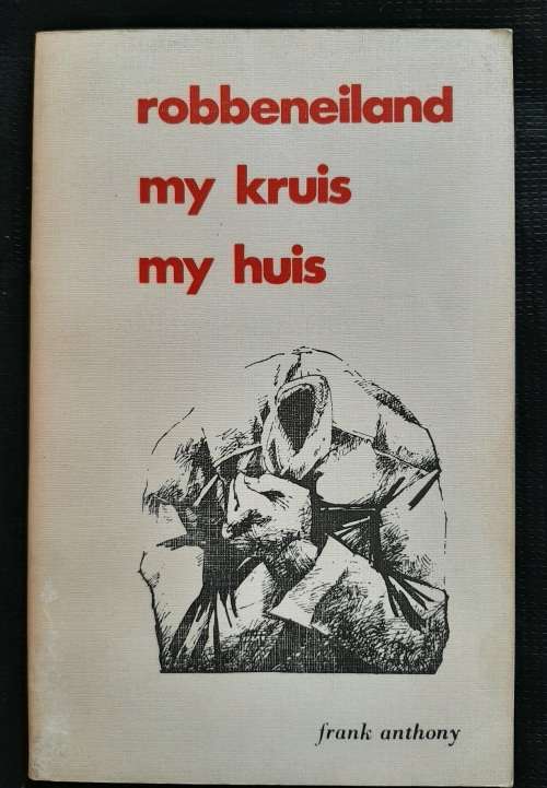 Robbeneiland, My Kruis, My Huis By Frank Anthony