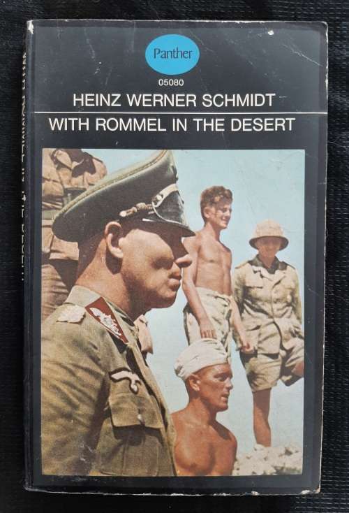 With Rommel in the Desert By Heinz Werner Schmidt