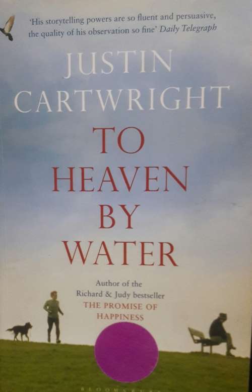 To Heaven by Water - Justin Cartwright