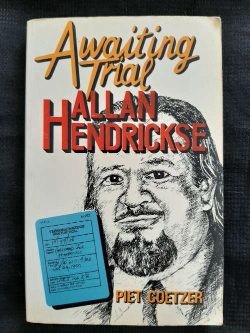 Alan Hendrickse: Awaiting Trail By Piet Coetzer