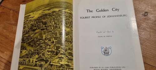 The Golden City. Tourist Profile of Johannesburg. Frank De Freitas.