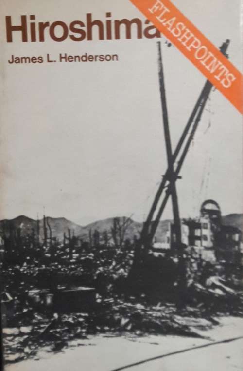 Hiroshima - James L Henderson