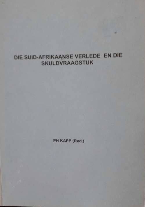 Die Suid-Afrikaanse Verlede En Die SkuldVraagstuk