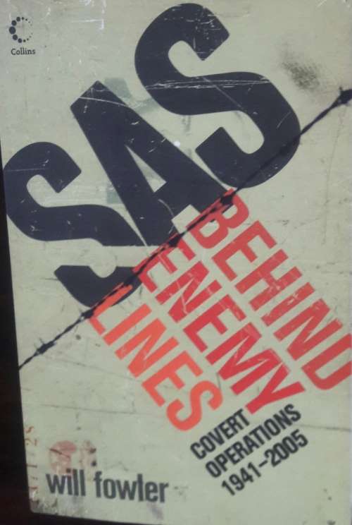 SAS Behind The Enemy Lines - Will Fowler