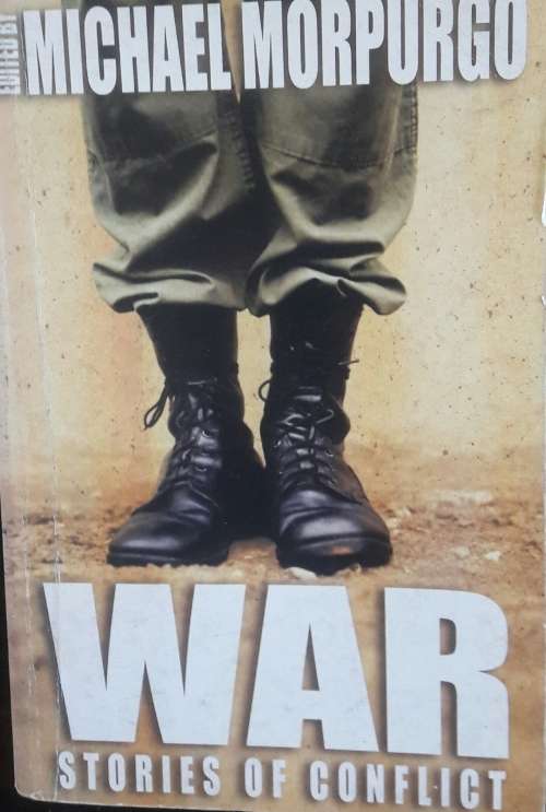 War Stories of Conflict - Edited by Michael Morpurgo