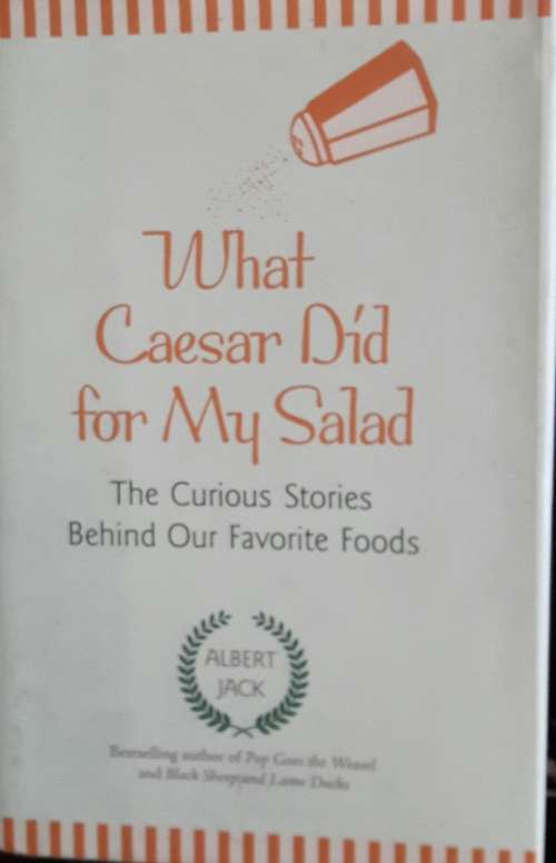 What Caesar Did for My Salad - Albert Jack