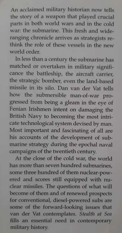Stealth at Sea: The Histroy of the Submarine By Dan van der Vat