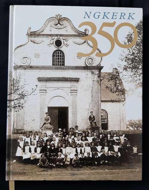 NG Kerk 350 By George Hofmeyr (Chief Editor)