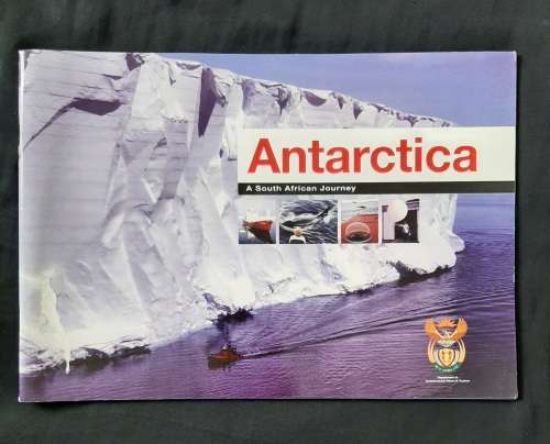 Antarctica: A South African Journey. Foreword by Marthinus van Schalkwyk