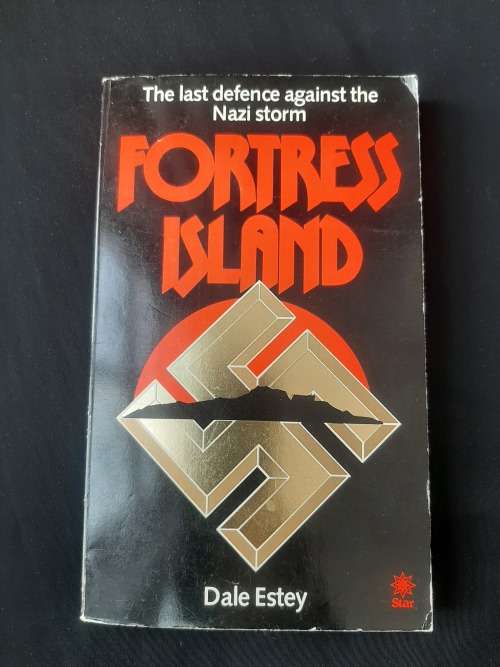 Fortress Island: The last defence against the Nazi storm  By Dale Estey