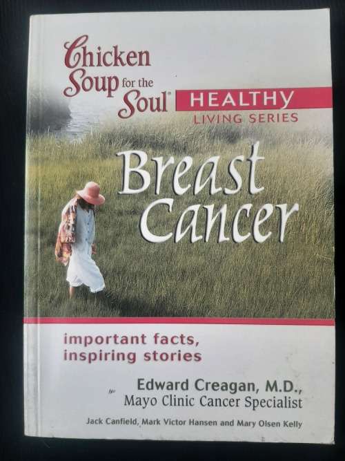Chicken Soup for the Soul, Healthy living Series: Breast Cancer By Jack Canfield & Edward Creagan