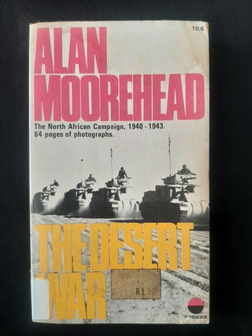 The Desert War: The North African Campaign 1940-1943 By Alan Moorehead