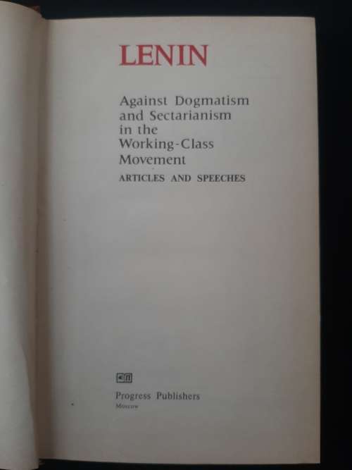 Against Dogmarism & Sectarianism in the Working-Class Movement By Lenin