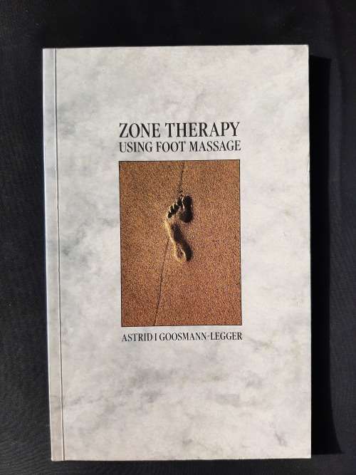 Zone Therapy Using Foot Massage By Astrid I. Goosmann-Legger