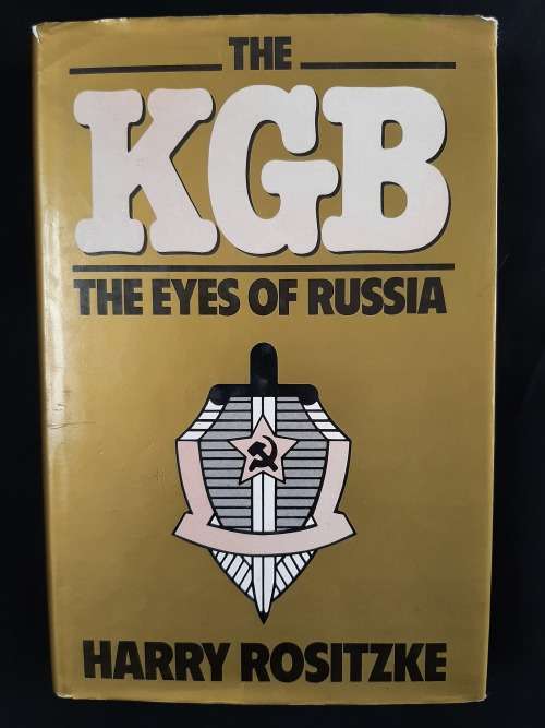 The KGB: The Eyes of Russia By Harry Rositzke