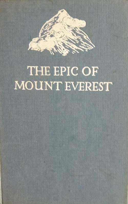 The Epic Of Mount Everest - Sir Francis Younghusband