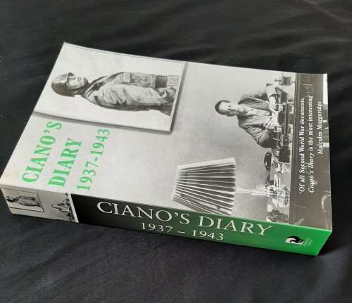 Ciano`s Diary 1937-1943 By Galeazzo Ciano
