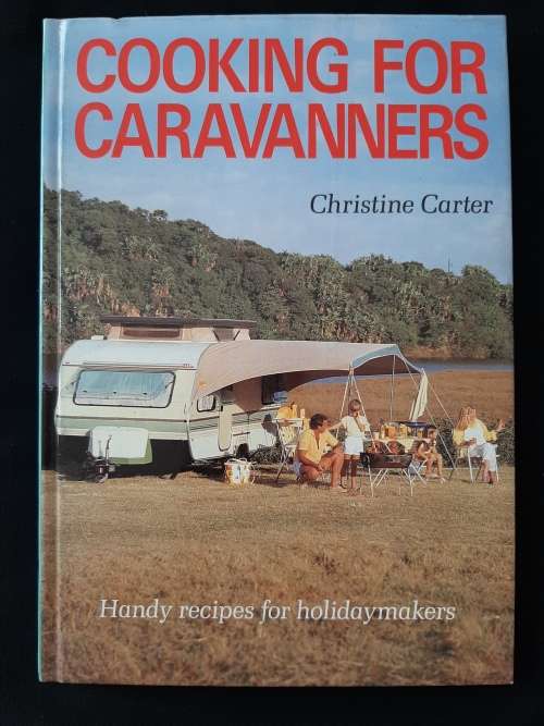 Cooking for Caravanners By Christine Carter