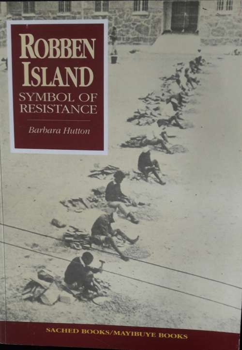 Robben Island - Symbol of Resistance - Barbara Hutton