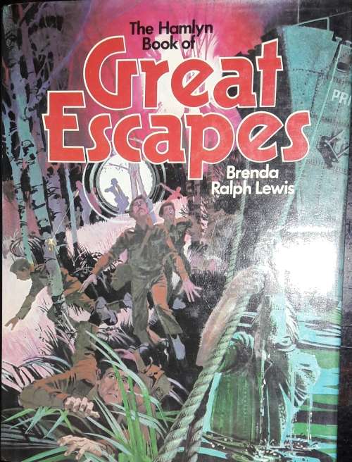 The Hamlyn Book of Great Escapes - Brenda Ralph Lewis