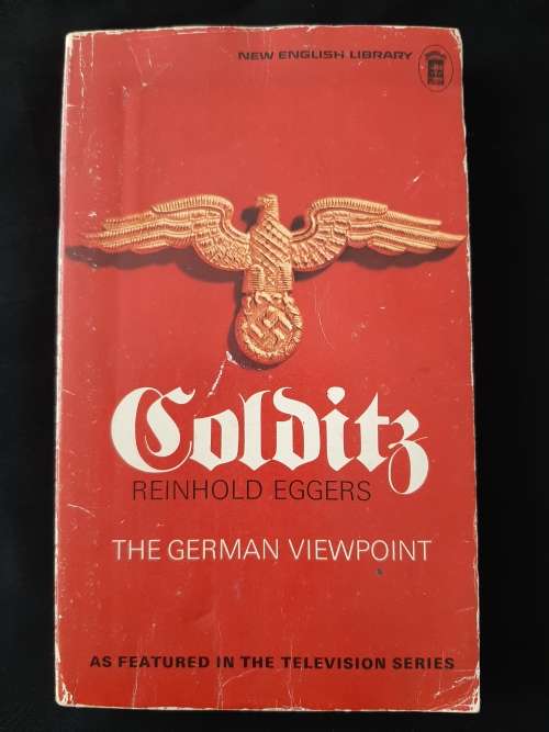 Colditz: The German Viewpoint By Reinhold Eggers