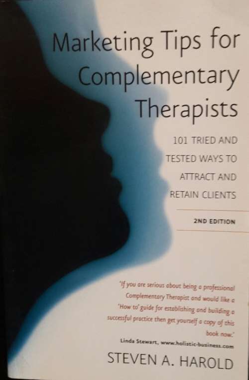 Marketing Tips For Complementary Therapists - Steven A Harold