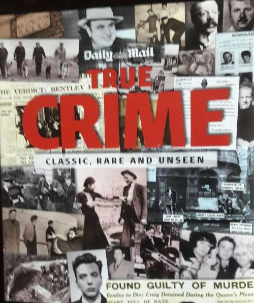 True Crime - Classic, Rare And Unseen - Daily Mail
